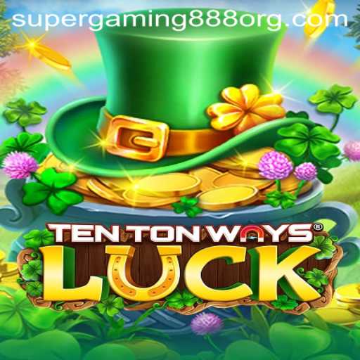 Embark on an Adventure with TenTonWaysLuck: A Deep Dive into the Game by SuperGaming888